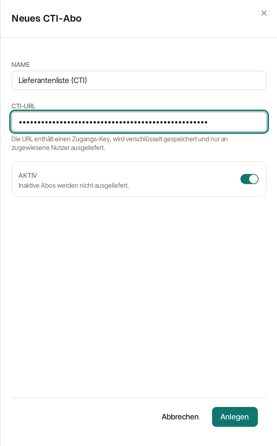 Seitenpanel „Neues CTI-Abo“ mit dem Namen „Lieferantenliste (CTI)“, dem als Punktreihe verdeckten Feld „CTI-URL“ und dem eingeschalteten Schalter „Aktiv“.